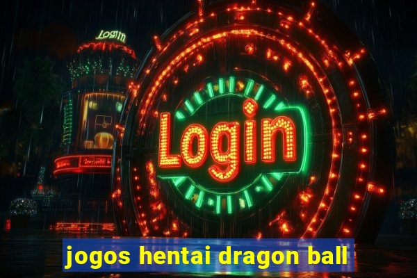 jogos hentai dragon ball